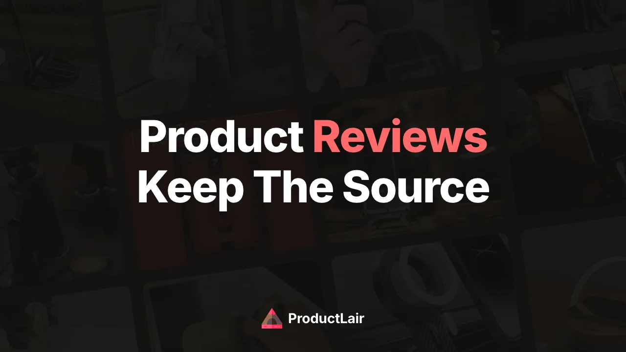Product Reviews: Keep The Source, on a dark ProductLair product collage
