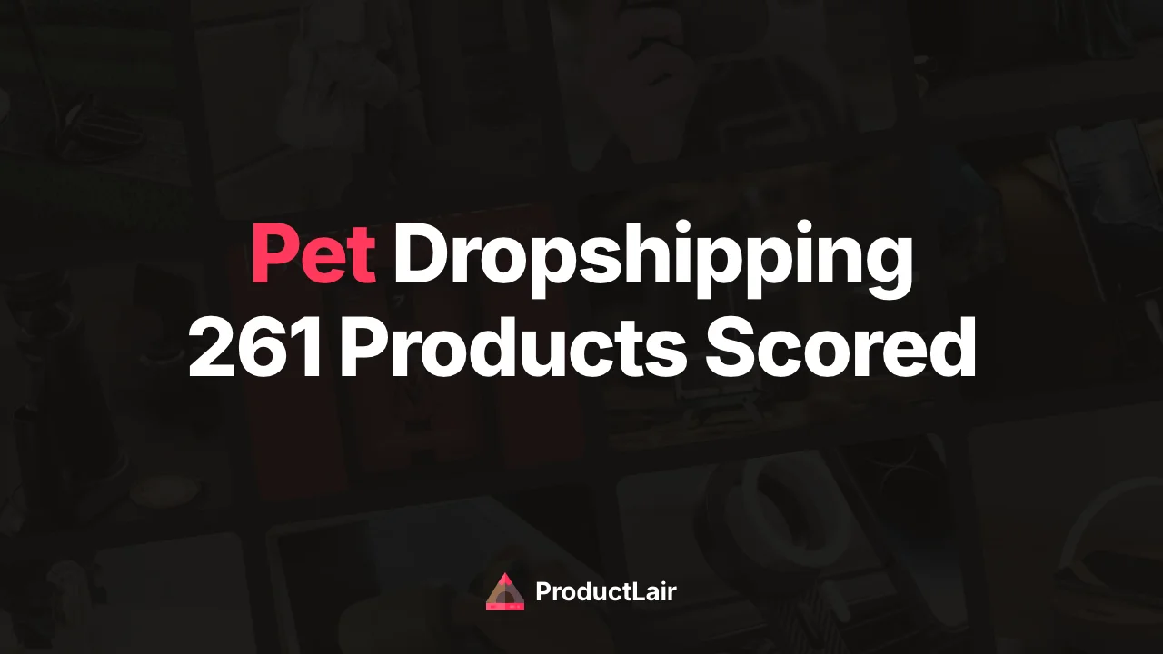 Best pet dropshipping products scored on problem-solving ability and social media potential