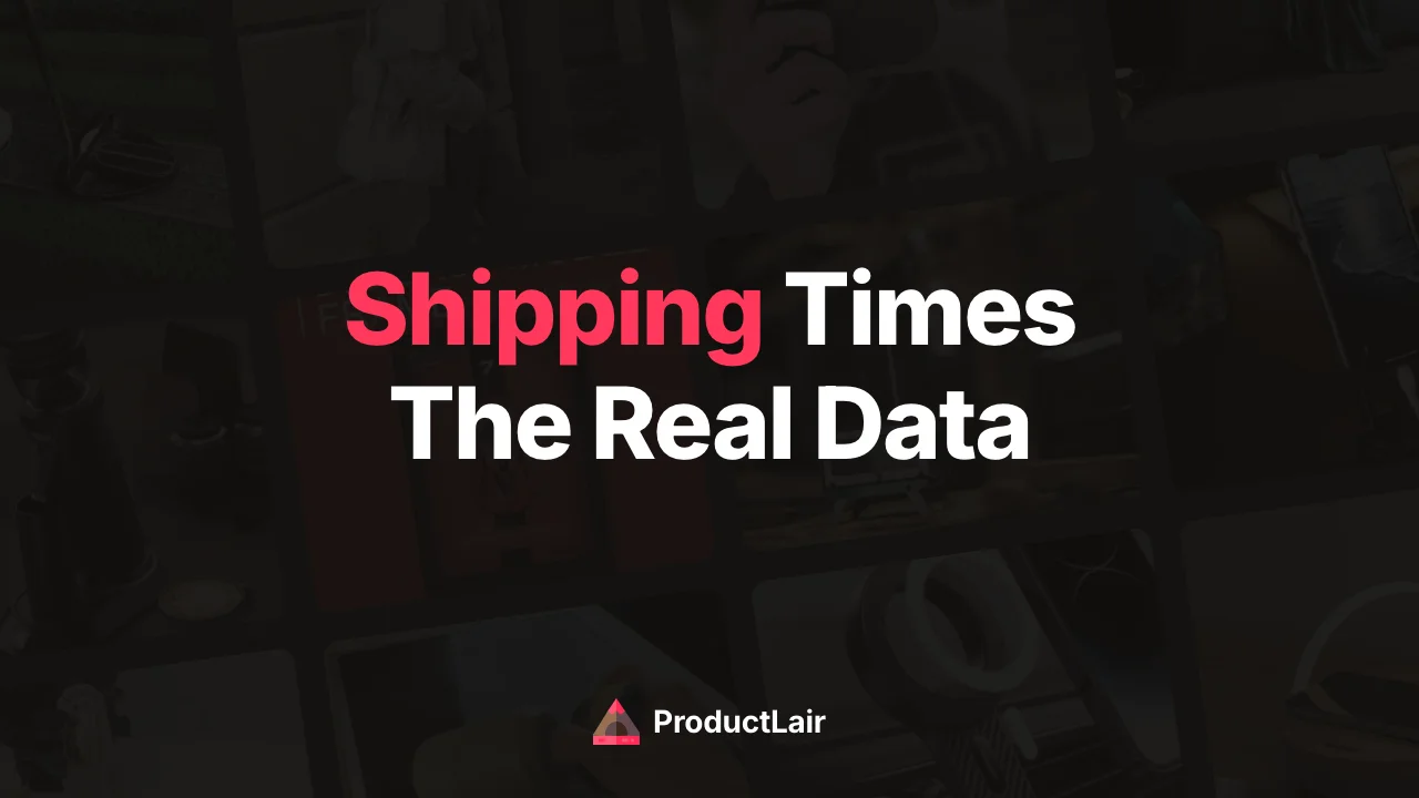 Dropshipping shipping times data analysis from 221 real products by ProductLair